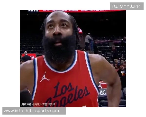 哈登足部酸痛问题得到缓解明天有望出战灰熊比赛